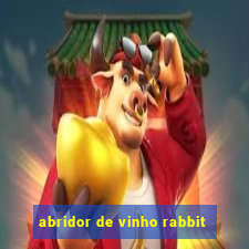 abridor de vinho rabbit